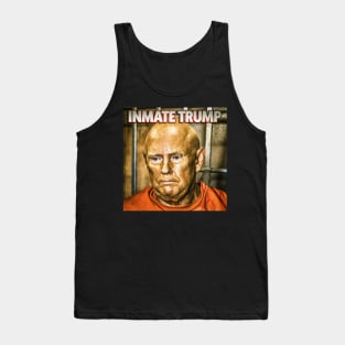 INMATE TRUMP: Donald Trump Belongs in Prison Tank Top